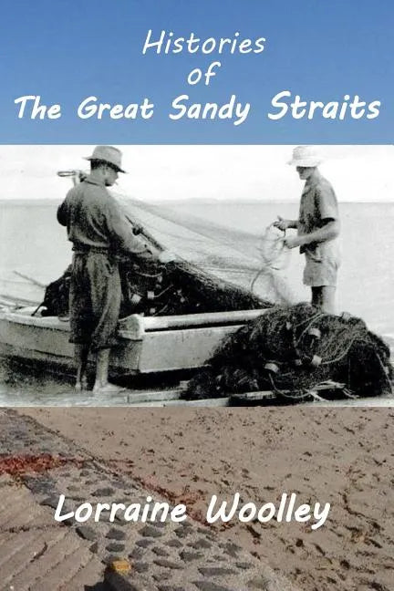 Histories of the Great Sandy Straits - Paperback