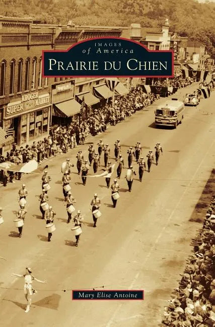 Prairie Du Chien - Hardcover