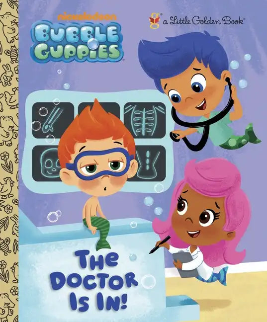 The Doctor Is In! (Bubble Guppies) - Hardcover