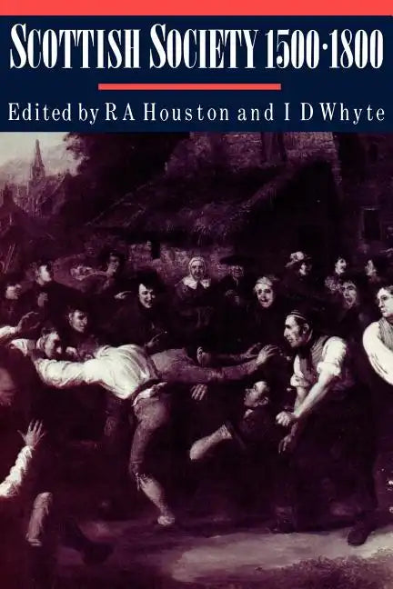 Scottish Society, 1500 1800 - Paperback