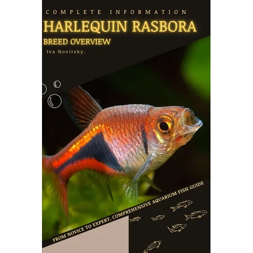 Harlequin Rasbora: From Novice to Expert. Comprehensive Aquarium Fish Guide - Paperback