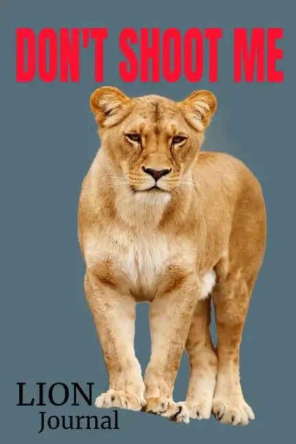 Don't Shoot Me: Ban Trophy Hunting - Paperback