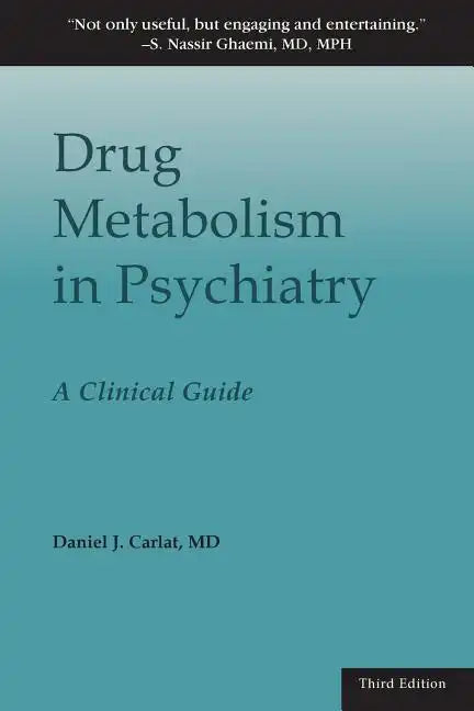 Drug Metabolism in Psychiatry: A Clinical Guide - Paperback