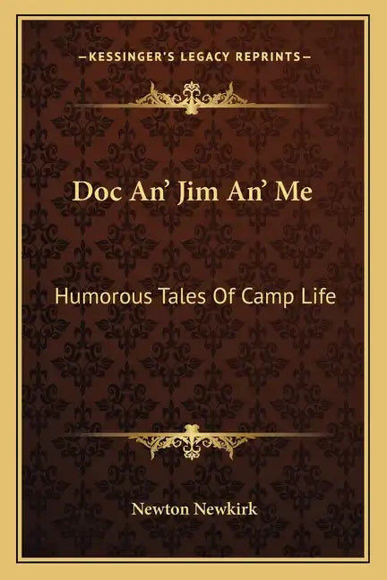 Doc An' Jim An' Me: Humorous Tales of Camp Life - Paperback