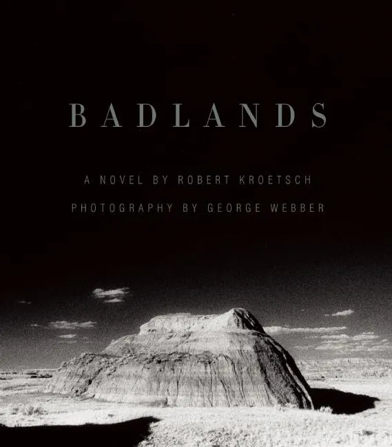 Badlands: An Illustrated Tribute - Hardcover