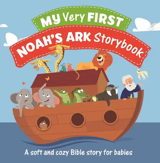 My Very First Noah's Ark Storybook: A Soft and Cozy Bible Story for Babies - Fabric