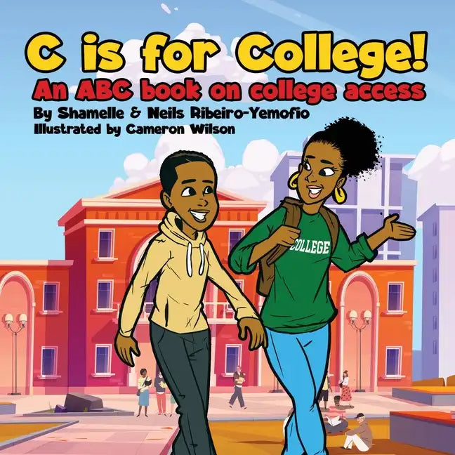 C is for College! An ABC book on College Access - Paperback