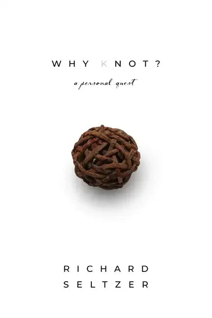 Why Knot: A Personal Quest - Paperback