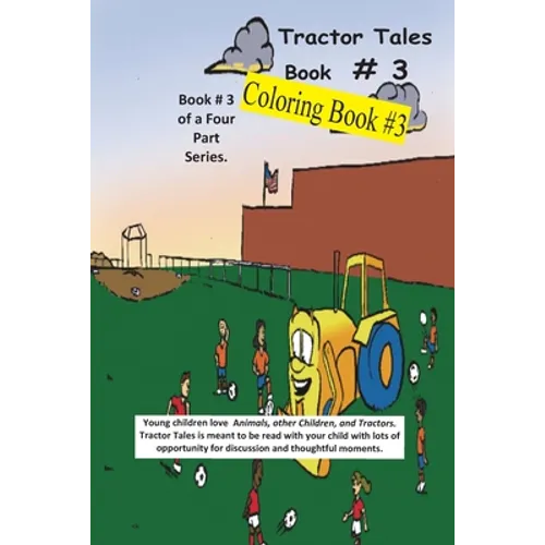 Tractor Tales Coloring Book # 3: A Childs First Coloring Book - Paperback