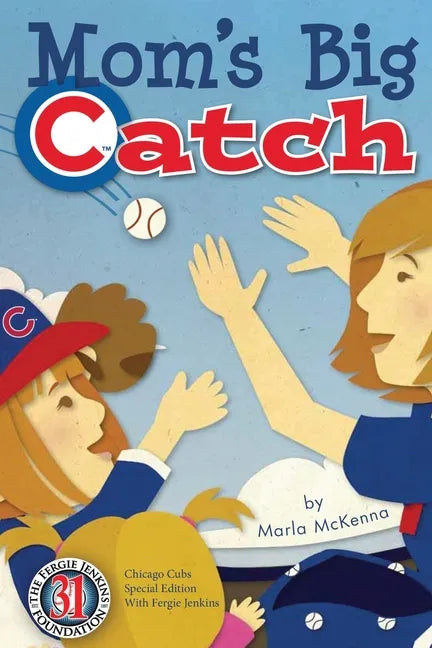 Mom's Big Catch-Chicago Cubs Special Edition with Fergie Jenkins - Paperback