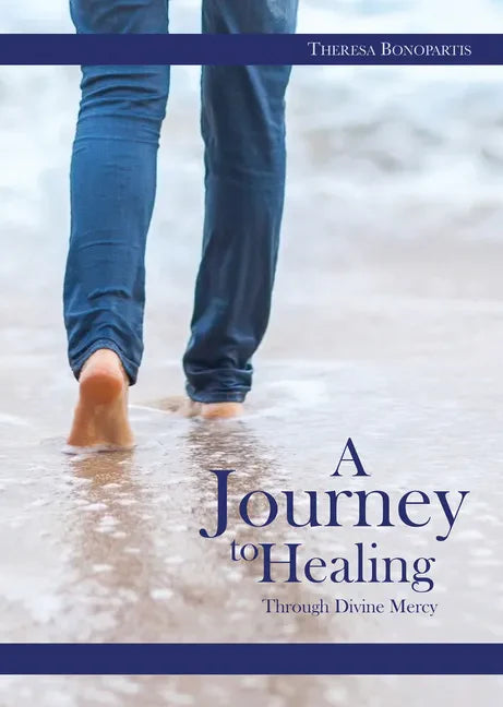 A Journey to Healing Through Divine Mercy - Paperback