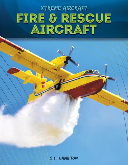Fire & Rescue Aircraft - Library Binding