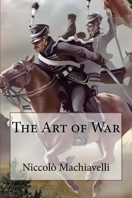 The Art of War Niccolò Machiavelli - Paperback
