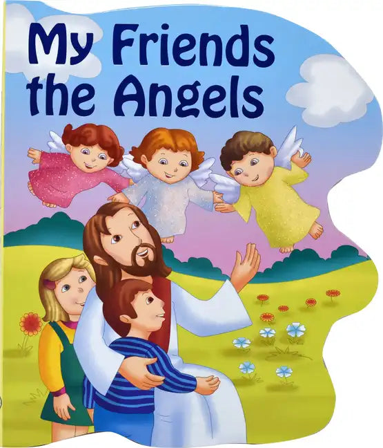 My Friends the Angels - Board Book