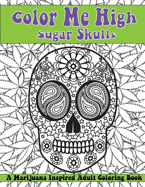 Color Me High: Sugar Skulls: Dia de los Muertos - Paperback