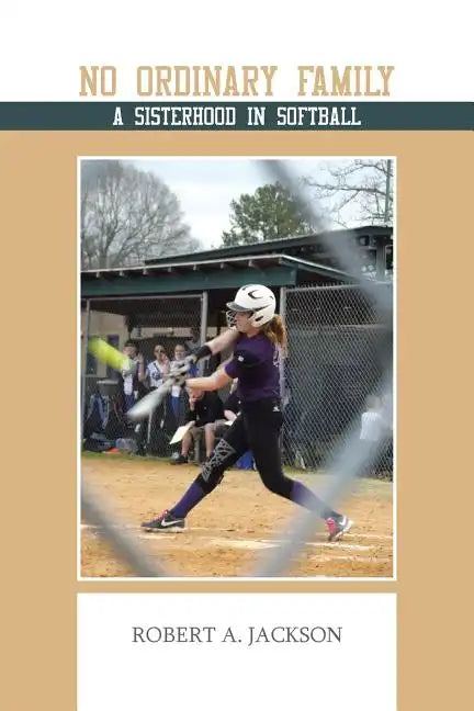 No Ordinary Family: A Sisterhood in Softball - Paperback