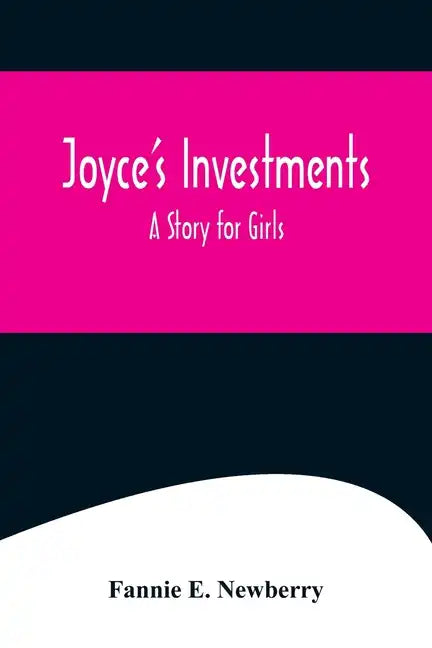 Joyce's Investments: A Story for Girls - Paperback