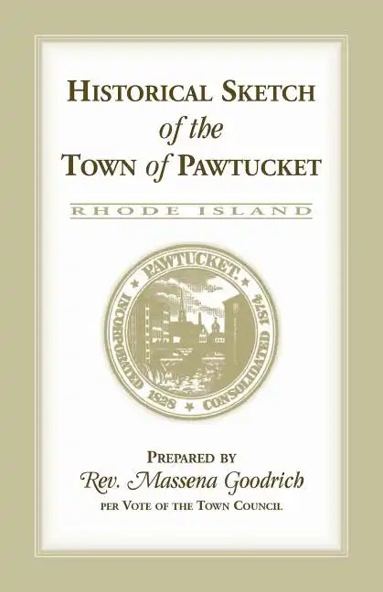 Historical Sketch of the Town of Pawtucket [RI] - Paperback