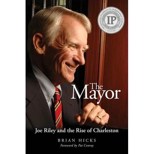 The Mayor: Joe Riley and the Rise of Charleston - Paperback