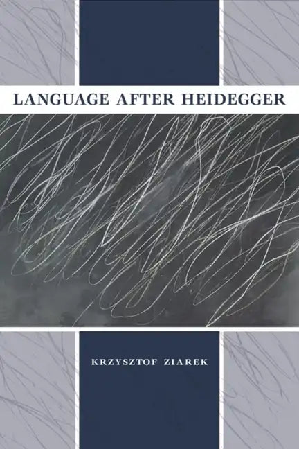 Language After Heidegger - Hardcover
