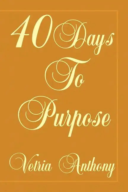40 Days to Purpose - Paperback
