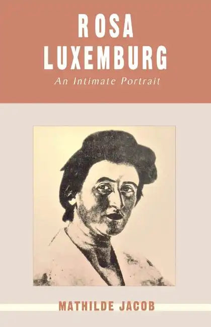 Rosa Luxemburg: An Intimate Portrait - Paperback