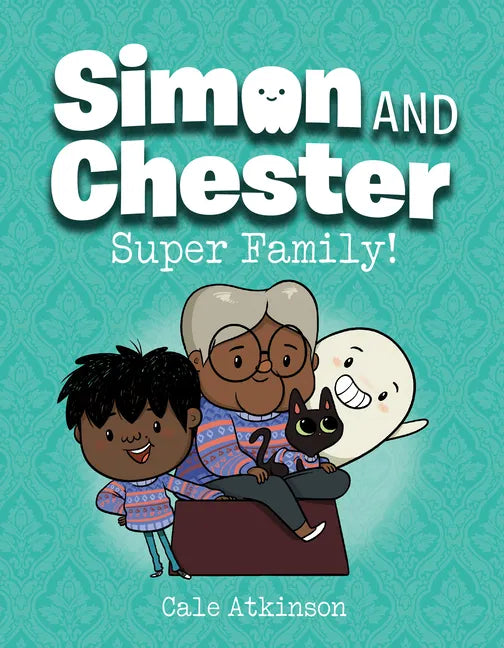 Super Family! (Simon and Chester Book #3) - Hardcover