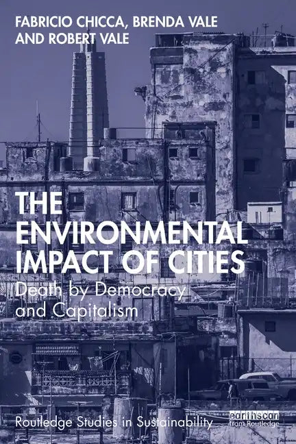 The Environmental Impact of Cities: Death by Democracy and Capitalism - Paperback