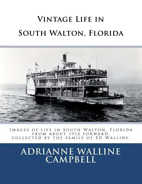 Vintage Life in South Walton, Florida - Paperback