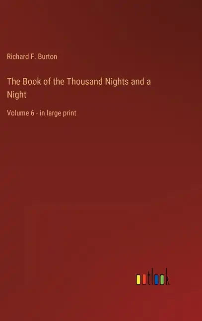 The Book of the Thousand Nights and a Night: Volume 6 - in large print - Hardcover