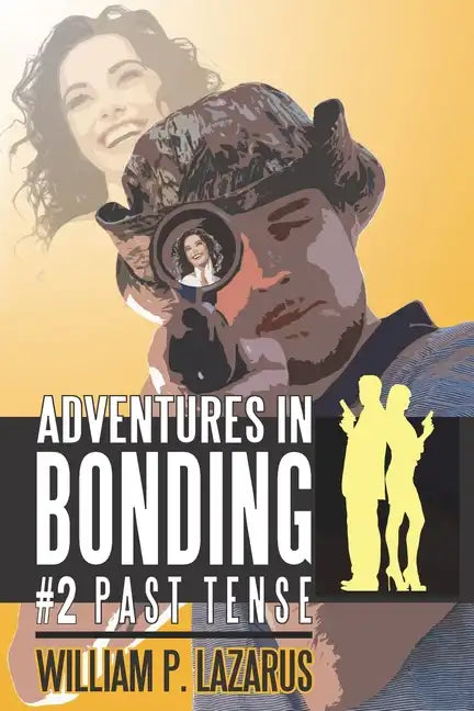 Adventures in Bonding #2: Past Tense - Paperback