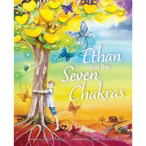Ethan and the Seven Chakras: Introduction to the Seven Chakras and Ethan - Paperback