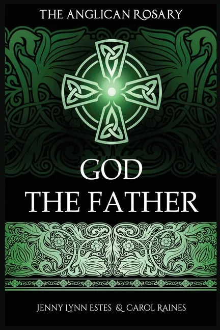 The Anglican Rosary: God The Father: Devotions and Prayers for 33 Names of God - Paperback