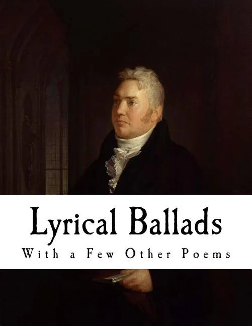 Lyrical Ballads: With a Few Other Poems - Paperback