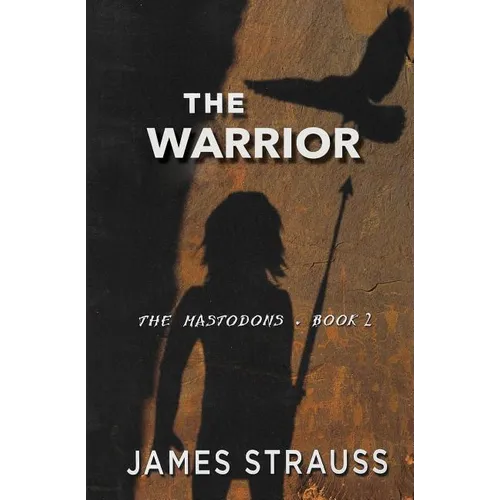 The Warrior The Mastodons Book Two - Paperback