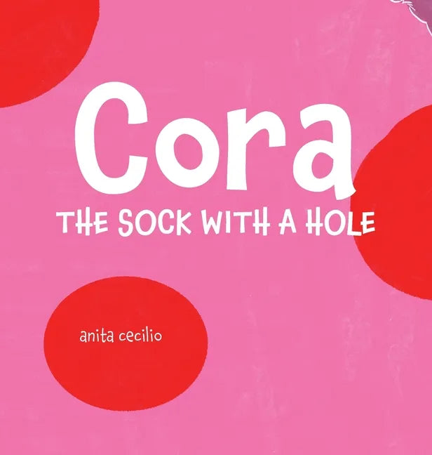 Cora: the sock with a hole - Hardcover