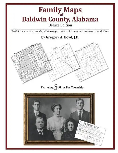Family Maps of Baldwin County, Alabama, Deluxe Edition - Paperback