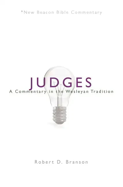 Judges: A Commentary in the Wesleyan Tradition - Paperback