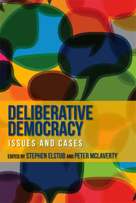 Deliberative Democracy: Issues and Cases - Paperback