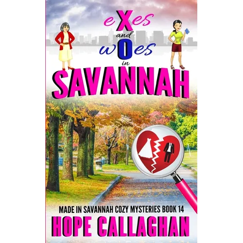 Exes and Woes: A Made in Savannah Cozy Mystery - Paperback