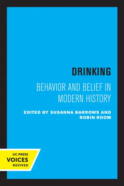 Drinking: Behavior and Belief in Modern History - Paperback