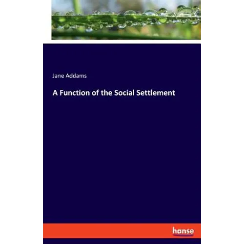 A Function of the Social Settlement - Paperback