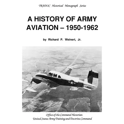 A History of Army Aviation 1950-1962 - Paperback