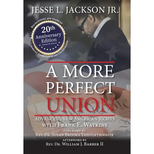 A More Perfect Union: Advancing New American Rights - Hardcover