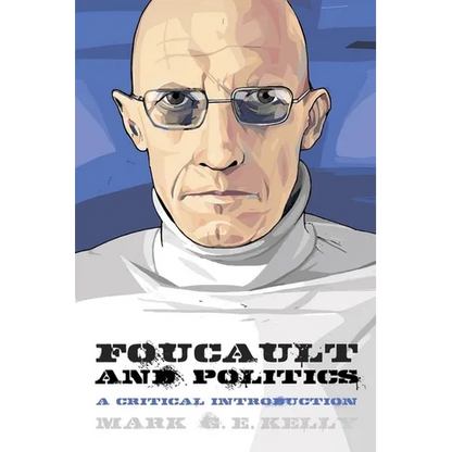 Foucault and Politics: A Critical Introduction - Paperback