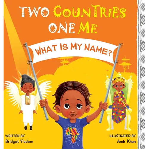 Two Countries, One Me - What Is My Name? - Hardcover