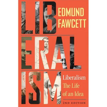 Liberalism: The Life of an Idea, Second Edition - Paperback