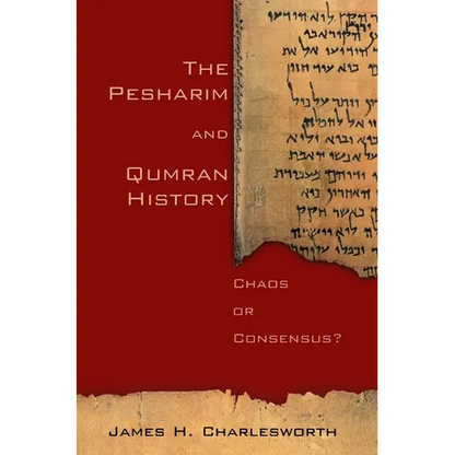 The Pesharim and Qumran History: Chaos or Consensus? - Paperback