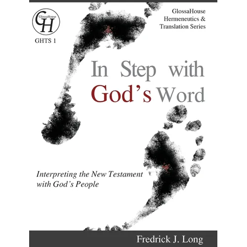 In Step with God's Word: Interpreting the New Testament with God's People - Hardcover