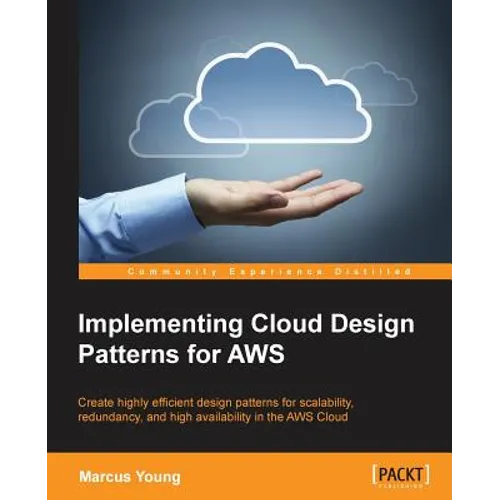 Implementing Cloud Design Patterns for AWS - Paperback